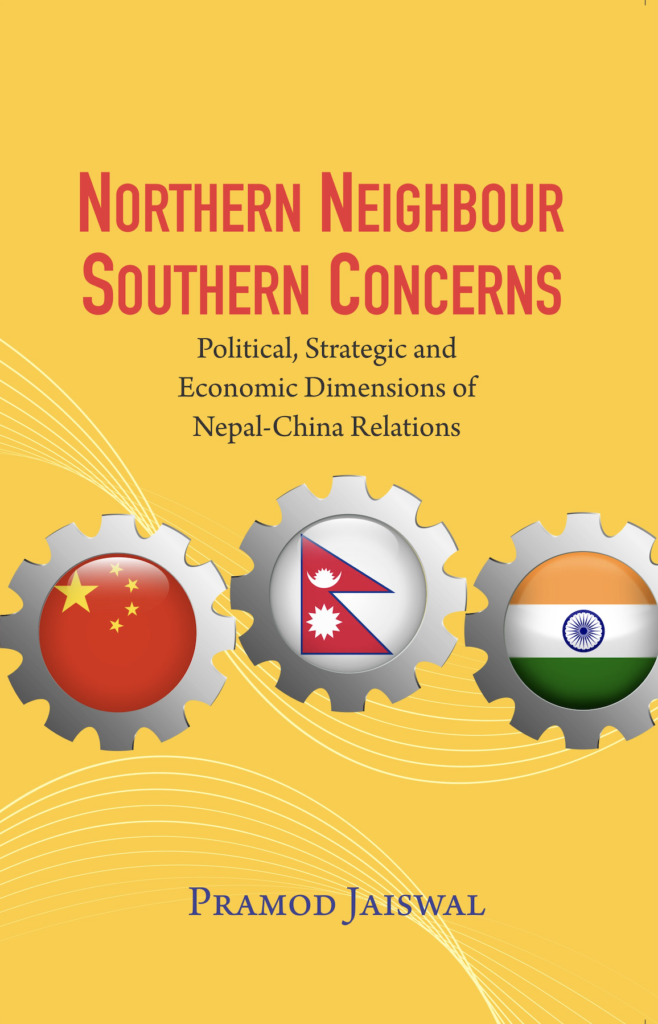 Northern Neighbours, Southern Concern: Political, Strategic and Economic Dimensions of Nepal-China Relations