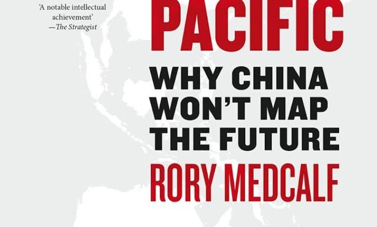 Contest for the Indo-Pacific: Why China Won’t Map the Future
